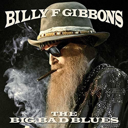 Billy Gibbons F - The Big Bad Blues