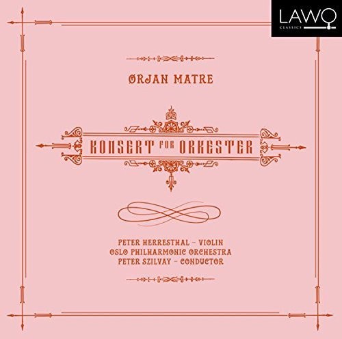 Matre/ Oslo Philharmonic Orchestra - Konsert for Orkester