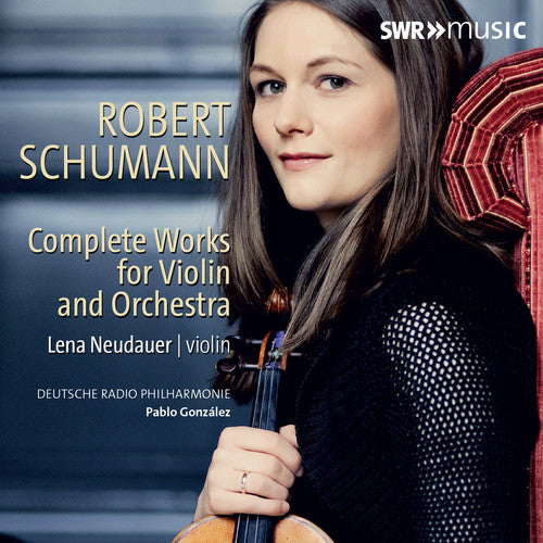 Schumann - Complete Works for Violin & Orchestra