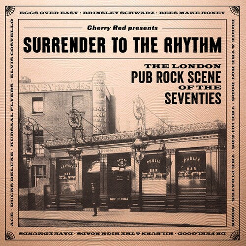 Surrender to the Rhythm: London Pub Rock Scene 70s - Surrender To The Rhythm: London Pub Rock Scene Of The Seventies / Various