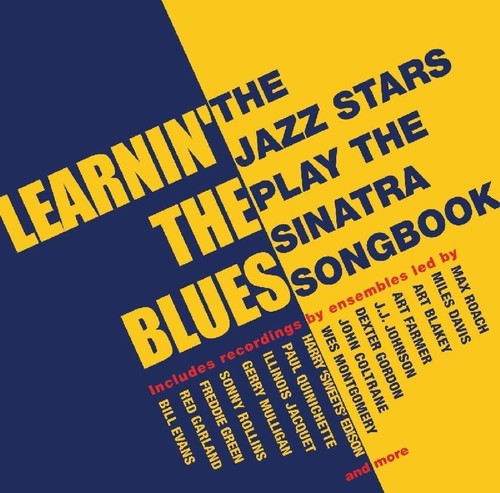 Learnin' the Blues: Jazz Stars Play/ Various - Learnin' The Blues: Jazz Stars Play The Sinatra Songbook