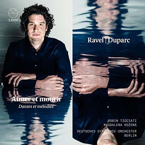 Ravel/ Duparc - Aimer Et Mourir