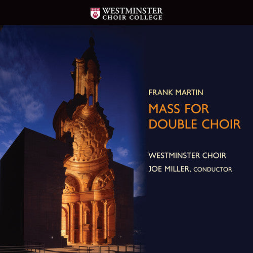 Martin/ Westminster Choir - Mass for Double Choir
