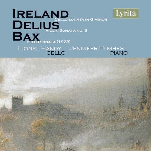Bax/ Handy/ Hughes - British Cello Sonatas