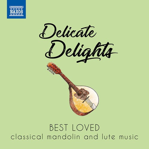 Delicate Delights/ Various - Delicate Delights - Best Loved Classical Mandolin & Lute Music