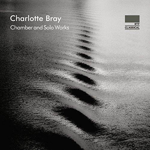 Bray/ Klavierquartett - Chamber & Solo Works