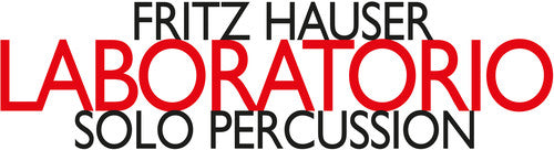 Hauser - Laboratorio / Solo Percussion