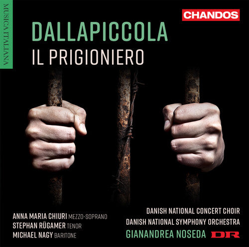 Dallapiccola/ Chiuri/ Rugamer - Il Prigioniero