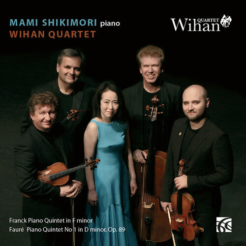 Faure/ Shikimori/ Wihan Quartet - Piano Quintets