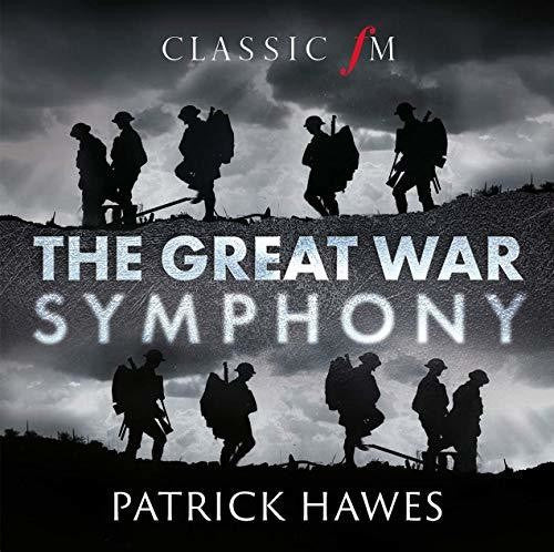 Patrick Hawes - Great War Symphony
