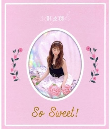 Lee Soyeah - So Sweet!