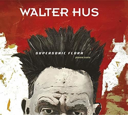 Walter Hus - Supersonic Flora