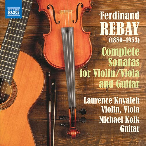 Rebay/ Kayaleh/ Kolk - Sonatas Violin / Viola & Guitar