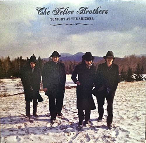 Felice Brothers - Tonight At The Arizona