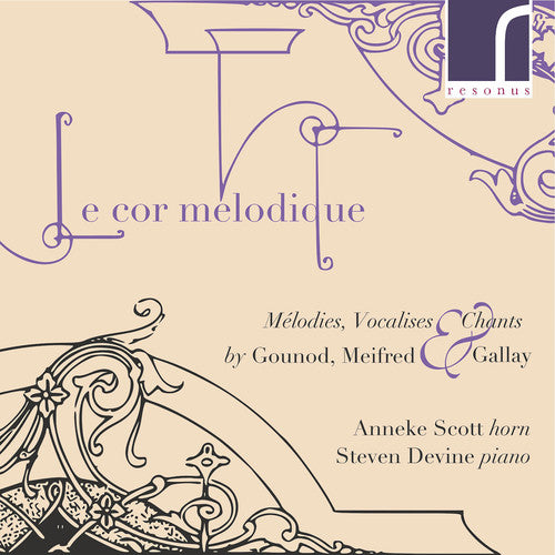 Gallay/ Scott/ Devine - Cor Melodique