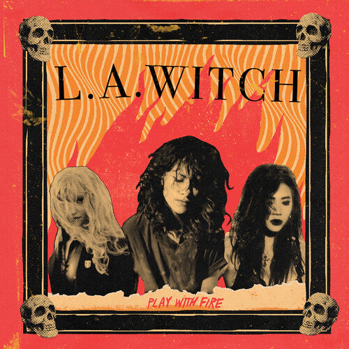 L.a. Witch - Play With Fire