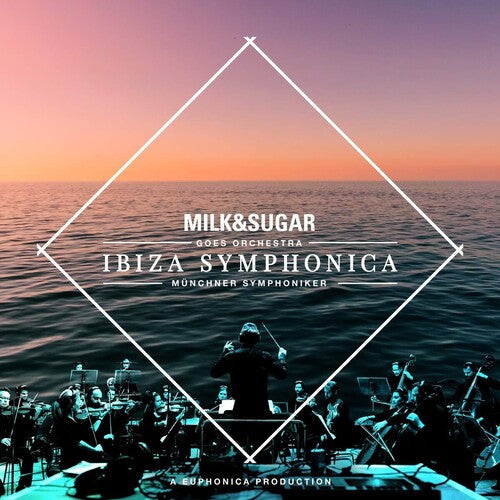 Milk & Sugar - IBIZA SYMPHONICA