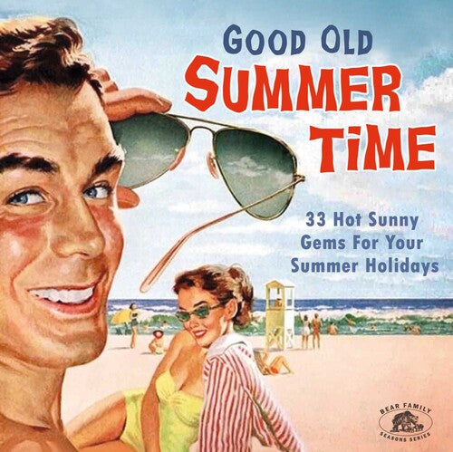 Good Old Summertime: 33 Hot Sunny Gems for/ Var - Good Old Summertime: 33 Hot Sunny Gems For Your Summer Holidays (Various Artists)