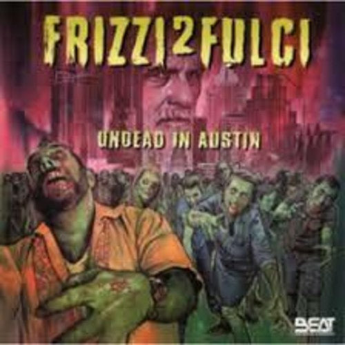 Fabio Frizzi - Frizzi 2 Fulci: Undead in Austin
