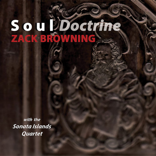 Browning/ Sonata Islands Quartet/ Ros - Soul Doctrine