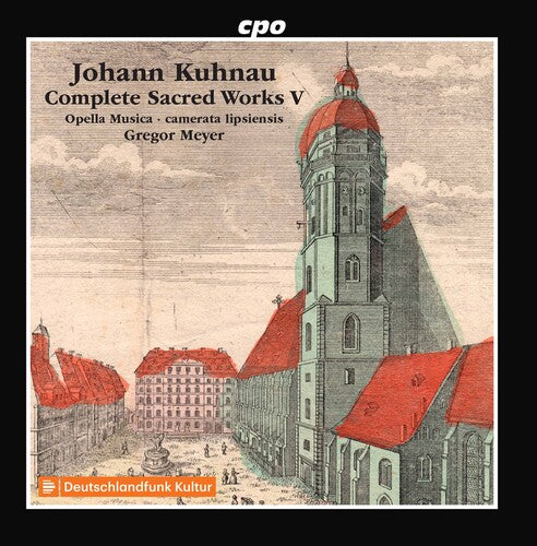 Kuhnau/ Opella Musica/ Meyer - Complete Sacred Works 5
