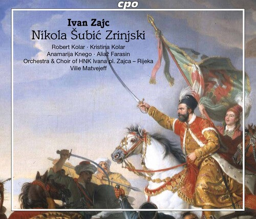 Rijeka Opera Choir Rijeka Symphony Orchestra Matvejeff - Nikola Subic Zriinjski