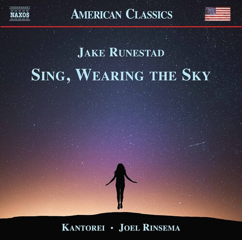 Runestad/ Kantorei/ Rinsema - Sing Wearing the Sky