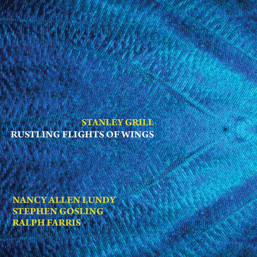 Grill/ Lundy/ Farris - Rustling Flights of Wings