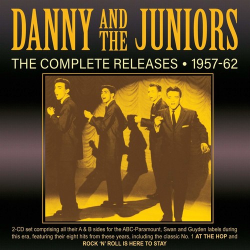 Danny & Juniors - Complete Releases 1957-62