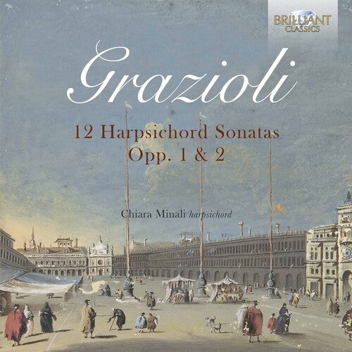 Grazioli/ Minali - 12 Harpsichord Sonatas