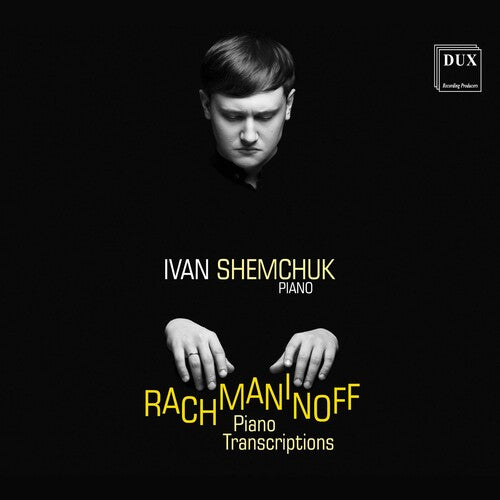 Rachmaninoff/ Shemchuk/ Andrutini - Piano Transcriptions