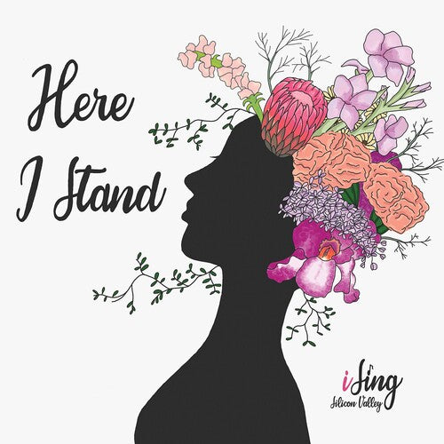 iSing Silicon Valley - Here I Stand