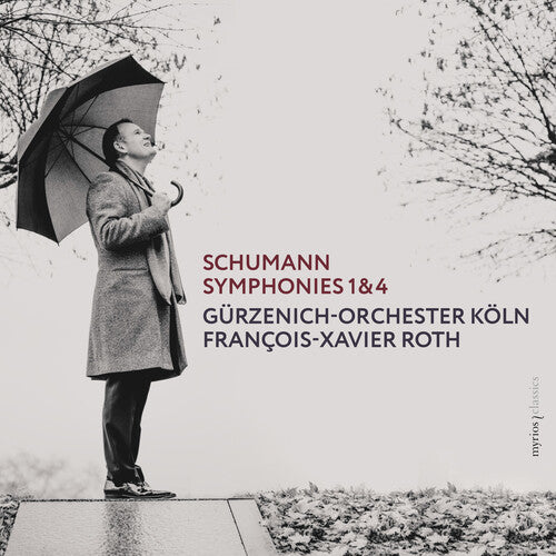 Schumann/ Roth/ Gurzenich-Orchester Koln - Symphonies 1 & 4