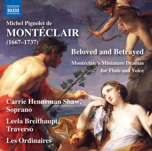 Monteclair/ Shaw/ Les Ordinaires - Beloved & Betrayed