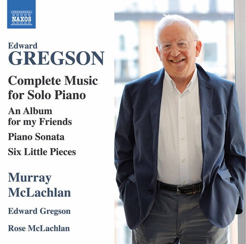 Gregson/ Gregson/ McLachlan - Complete Music for Solo Piano