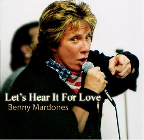 Benny Mardones - Let's Hear It For Love
