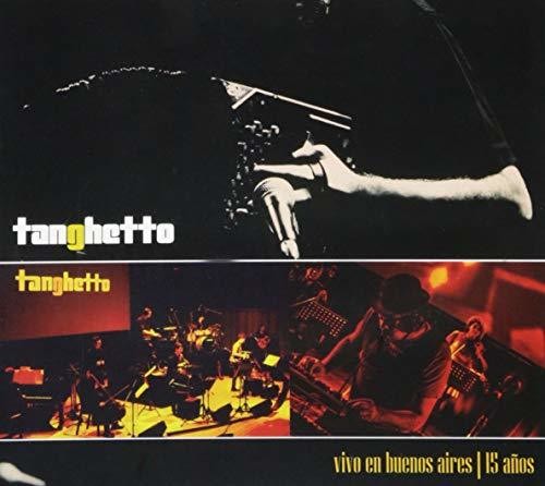 Tanghetto - Vivo en Buenos Aires: 15 Anos
