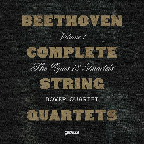Beethoven/ Dover Quartet - Complete String Quartets 1