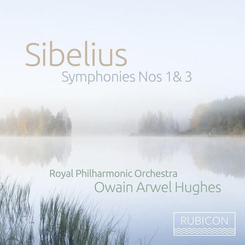 Royal Philharmonic Orchestra/ Owain Arwel Hughes - Sibelius: Symphonies Nos. 1 & 3