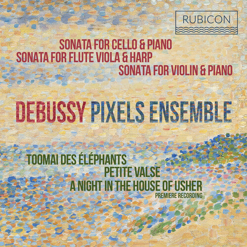 Pixels Ensemble - Debussy: Sonatas