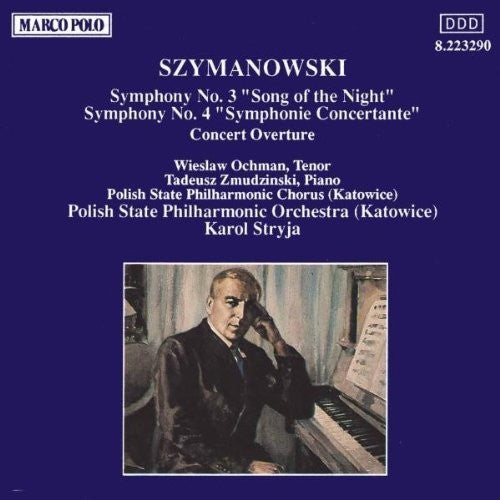 Szymanowski - Symphonies 3 & 4