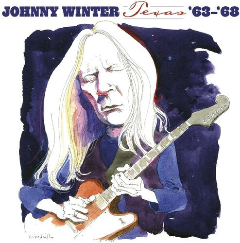 Johnny Winter - Texas '63-'68'