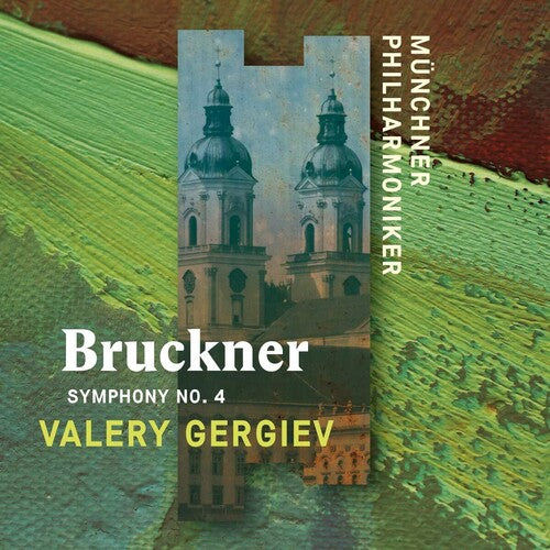 Munchner Philharmoniker/ Gergiev Valery - Bruckner: Symphony No. 4 (Recorded Live at St. Florian)