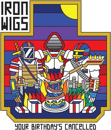 Iron Wigs - Your Birthday's Cancelled