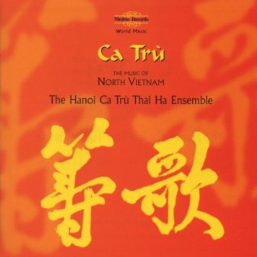 Hanoi Ca Tru Thai Ha Ensemble - Ca Tru: Music of North Vietnam