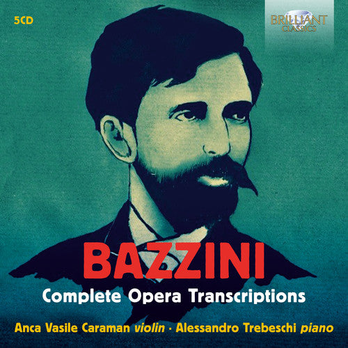 Bazzini/ Caraman/ Trebeschi - Complete Opera Transcriptions
