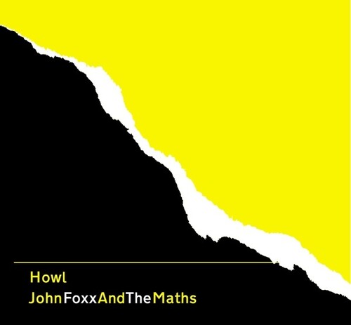 John Foxx / Maths - Howl