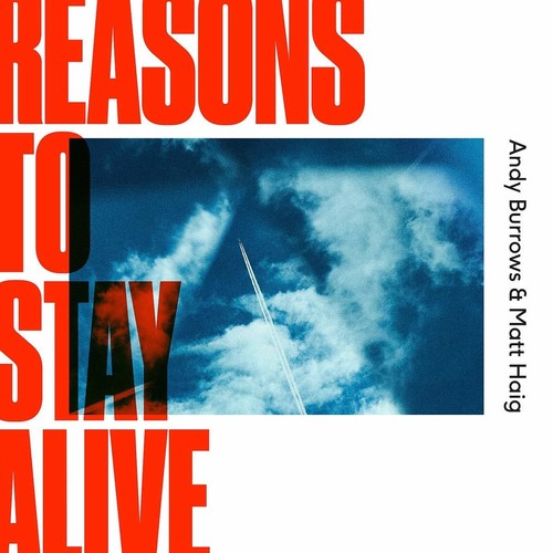 Andy Burrows / Matt Haig - Reasons To Stay Alive
