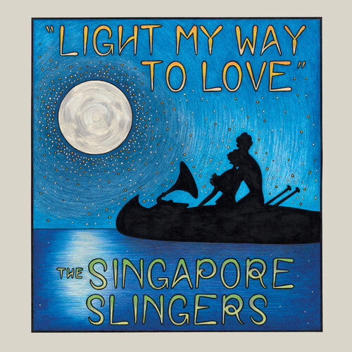 Singapore Slingers - Light My Way To Love