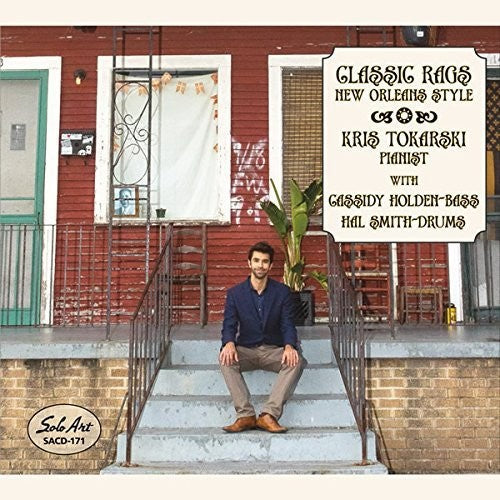 Kris Tokarski - Classic Rags New Orleans Style